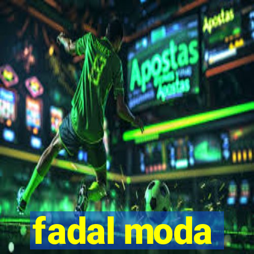 fadal moda